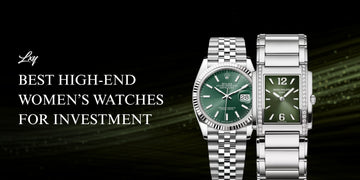 Best High-End Women’s Watches for Investment