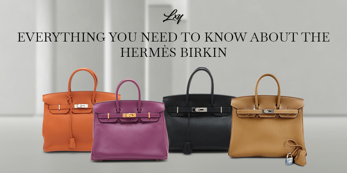 Everything You Need to Know About the Hermès Birkin