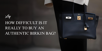 How Difficult Is It Really To Buy An Authentic Birkin Bag?