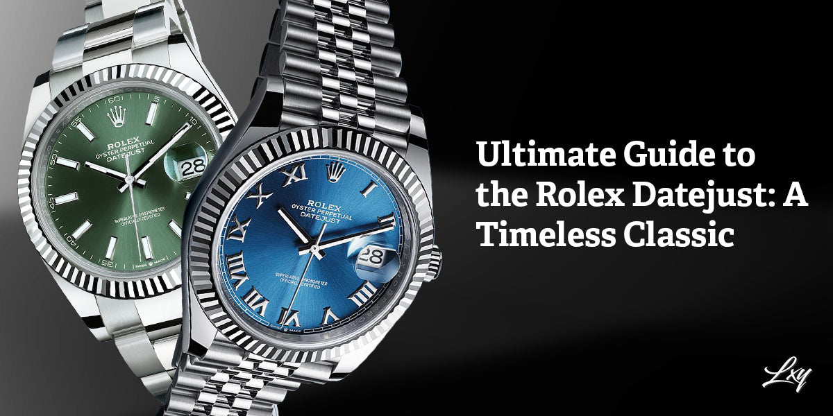 Ultimate Guide to the Rolex Datejust: A Timeless Classic
